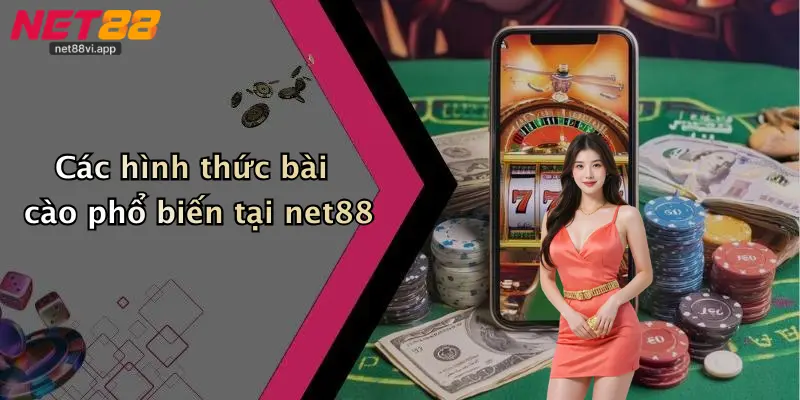 Các hình thức bài cào phổ biến tại net88
