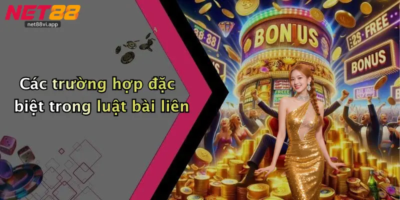 Các trường hợp đặc biệt trong luật bài liên