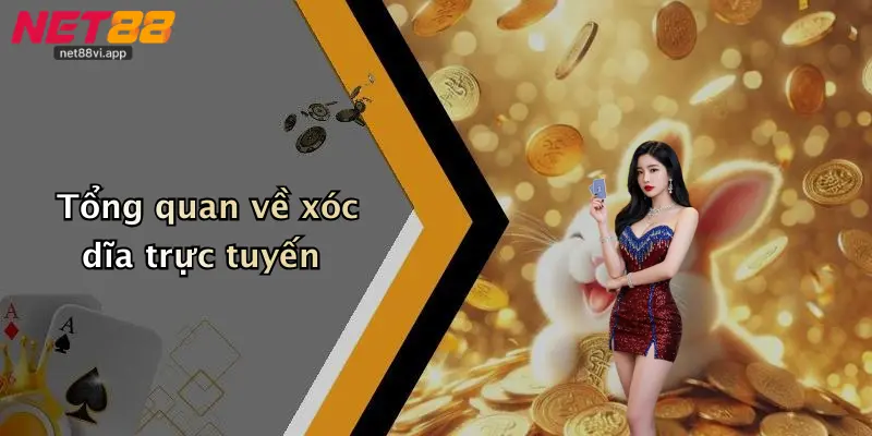 Tổng quan về xóc dĩa trực tuyến